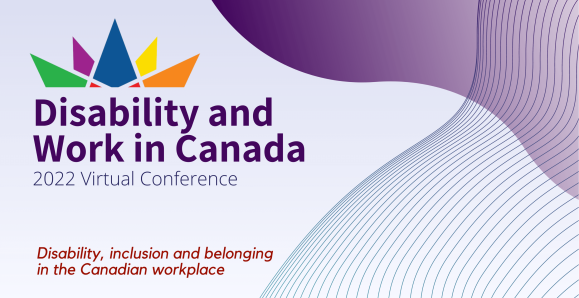 Disability and Work in Canada Conference 2022